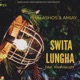 SWITA LUNGHA feat Amjay AmandaLight Single