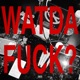 WATDAFUCK feat Hev Abi Babushkatey LK Single