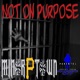 Not On Pursose Single