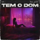 Tem o Dom feat Guhhl Single