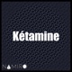 Kétamine Single