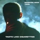 Tastes Like Cigarettes Single