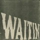 Waitin Extended Mix Single