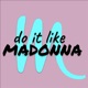 Do It Like Madonna feat Stefan Mreczko Single