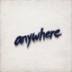anywhere Single