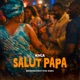 Salut papa Magnushevskyi Afro Remix Single