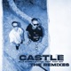 Castle feat FAST BOY The Remixes Single