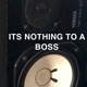 It s Nothing To a Boss feat DJ PRO LBC Single