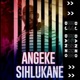 Angeke Sihlukane feat Komplexity Single