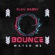 Bounce Watch Me Single