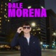 Dale Morena Single