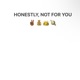 Honestly Not for you