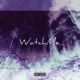 WatchMe feat Lamanna Single