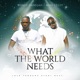 What the World Needs Single