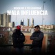 Mala Influencia Single