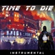 Time To Die Single