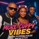 More Cuppy Vibes With Pyppachase and Dj Styles feat Cuppy