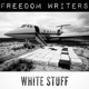 White Stuff feat DJ Grouch Theo3 Tona Frankie Payne The Legend Adam Bomb Freedom Writers Single