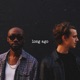 Long Ago feat JNY ACE Single