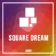 Square Dream Single