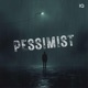 Pessimist Single