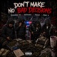 Dont Make No Bad Decisions feat TrenxhMade Tyy TeeQue OTBaby 3x Single