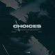 Choices Single