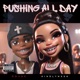 Pushing All Day feat KindlyNxsh The Ginger Mac Wichi1080 Single
