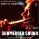Submerged Sound Original Score feat Alvise Vidolin EP