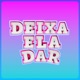 Deixa Ela Dar Single