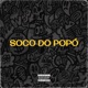 SOCO DO POPÓ Single