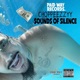 Sounds of Silence feat Choppeezy Single