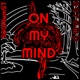 On My Mind Single