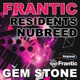 Frantic Residents Nubreed Mixed by Gem Stone DJ MIX