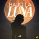 BAJO LA LUNA Single