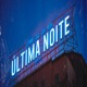 Última Noite feat Mc Gh Leo Ramos Single