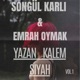 yazan kalem siyah vol 1 feat Songül Karlı Single