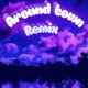 Around Town Remix Single