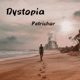 Dystopia Single