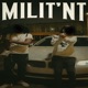 MILIT NT feat SirBackwoods Single