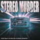 Stereo Murder Single