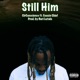 Still Him feat Cousin Chief Single