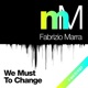We Must to Change Fabrizio Marra Remix Single