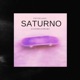 Saturno feat Chan0mierman0 Single