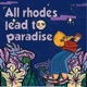 All rhodes lead to paradise EP