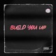 Build You Up Single