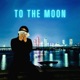 To The Moon feat Chase Cooper Single