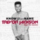 Know Your Name feat Sage the Gemini Single