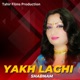 Yakh Laghi Single