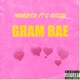 Gram Bae feat C Glizzy Single